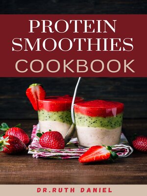 cover image of The Protein Smoothies Cookbook